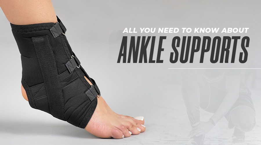 All You Need To Know About Ankle Supports