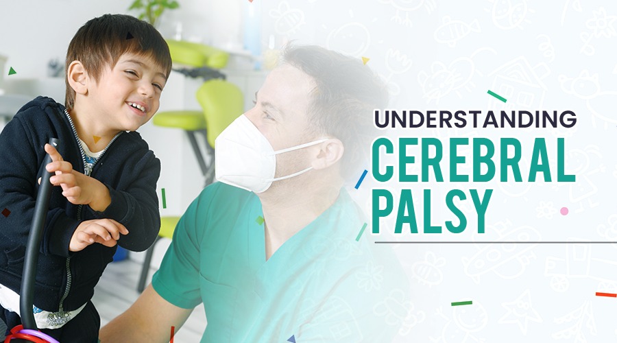 Understanding Cerebral Palsy