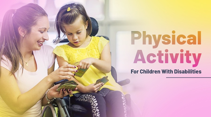 Physical Activity For Children With Disabilities