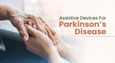 Assistive Devices for Parkinson’s Disease