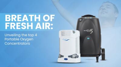 Breath of Fresh Air: Unveiling the Top 4 Portable Oxygen Concentrators